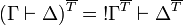 (\Gamma\vdash\Delta)^{\overline{T}} = \oc{\Gamma^{\overline{T}}}\vdash \Delta^{\overline{T}}