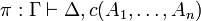 \pi:\Gamma\vdash\Delta,c(A_1,\ldots,A_n)