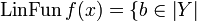 \mathrm{LinFun}\,f(x) = \{b\in\web Y