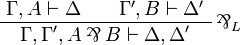 
\AxRule{ \Gamma, A \vdash \Delta }
\AxRule{ \Gamma', B \vdash \Delta' }
\LabelRule{ \parr_L }
\BinRule{ \Gamma, \Gamma', A \parr B \vdash \Delta, \Delta' }
\DisplayProof
