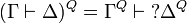 (\Gamma\vdash\Delta)^Q = \Gamma^Q\vdash\wn{\Delta^Q}